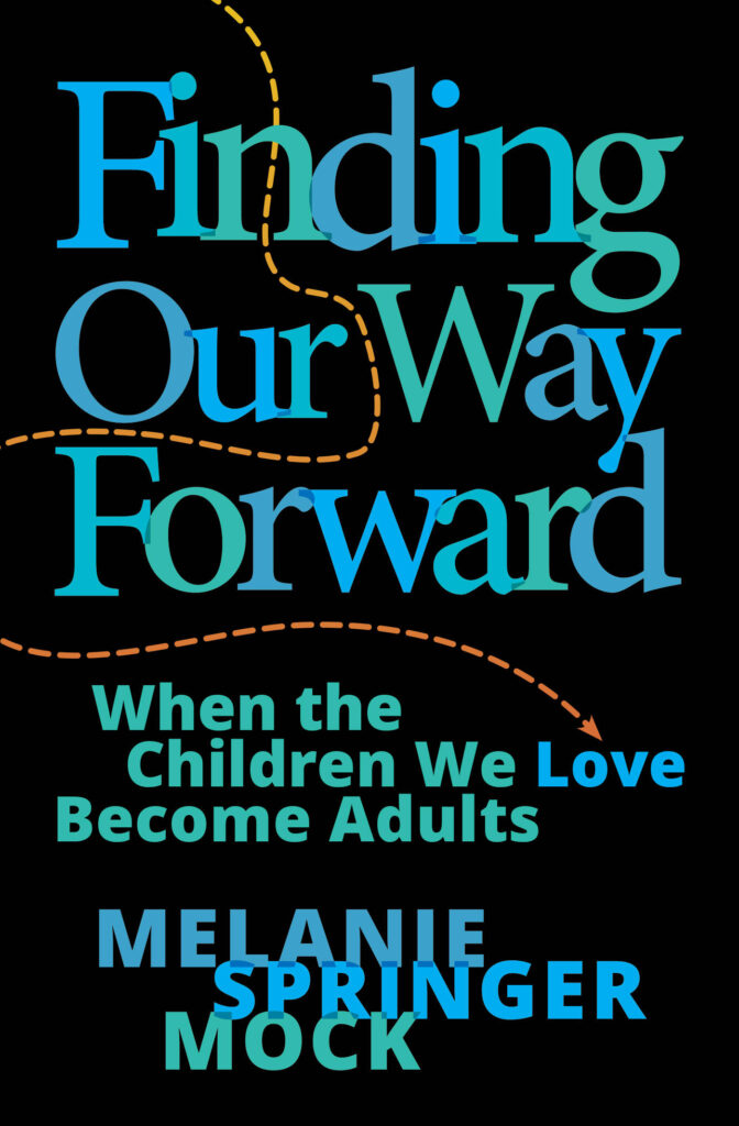 Finding Our Way Forward by Melanie Springer Mock