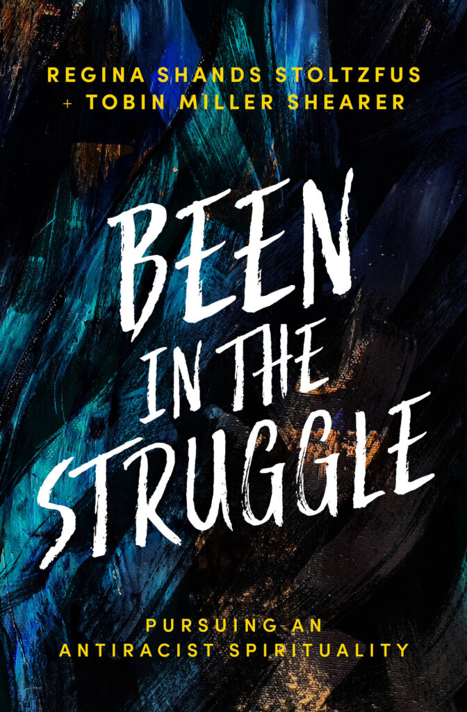Been In The Struggle by Regina Shands Stoltzfus