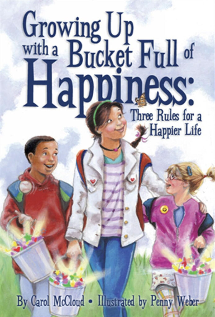 Growing Up with a Bucket Full of Happiness by McCloud, Carol